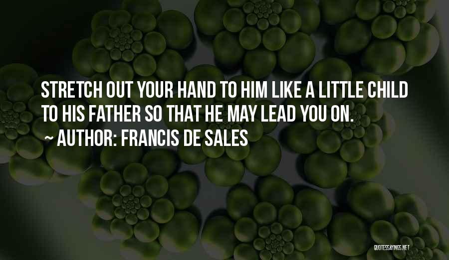 De Sales Quotes By Francis De Sales
