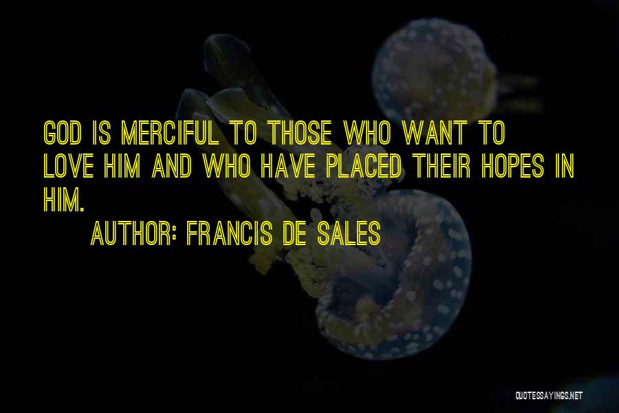 De Sales Quotes By Francis De Sales