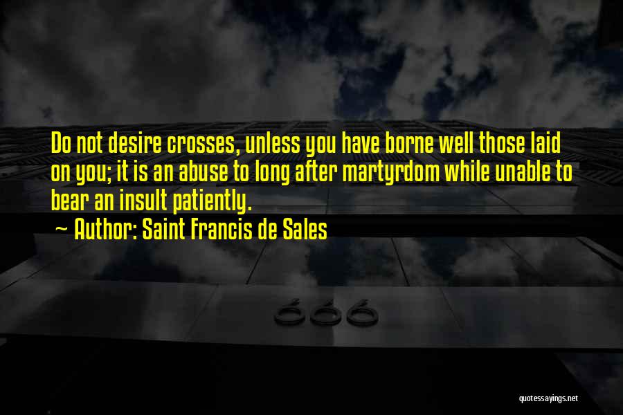 De Sales Quotes By Saint Francis De Sales