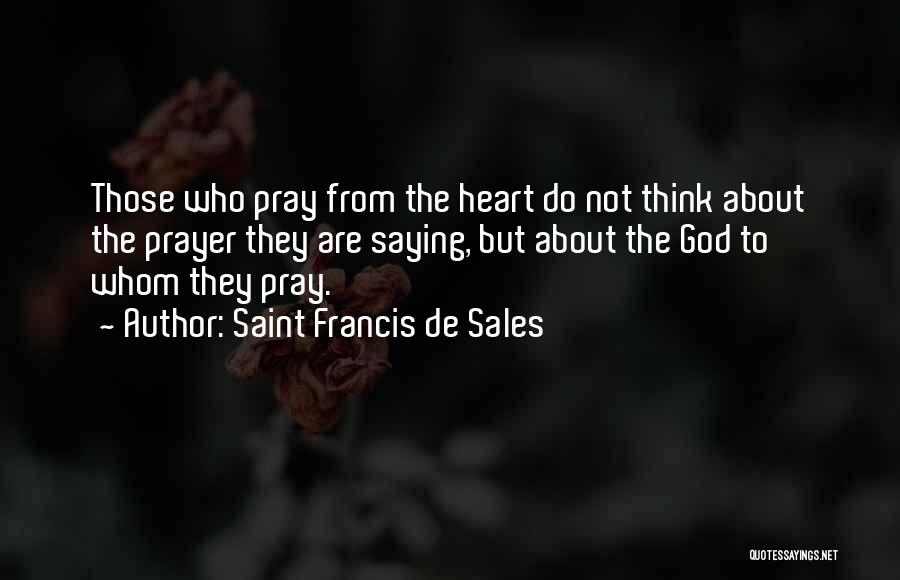 De Sales Quotes By Saint Francis De Sales