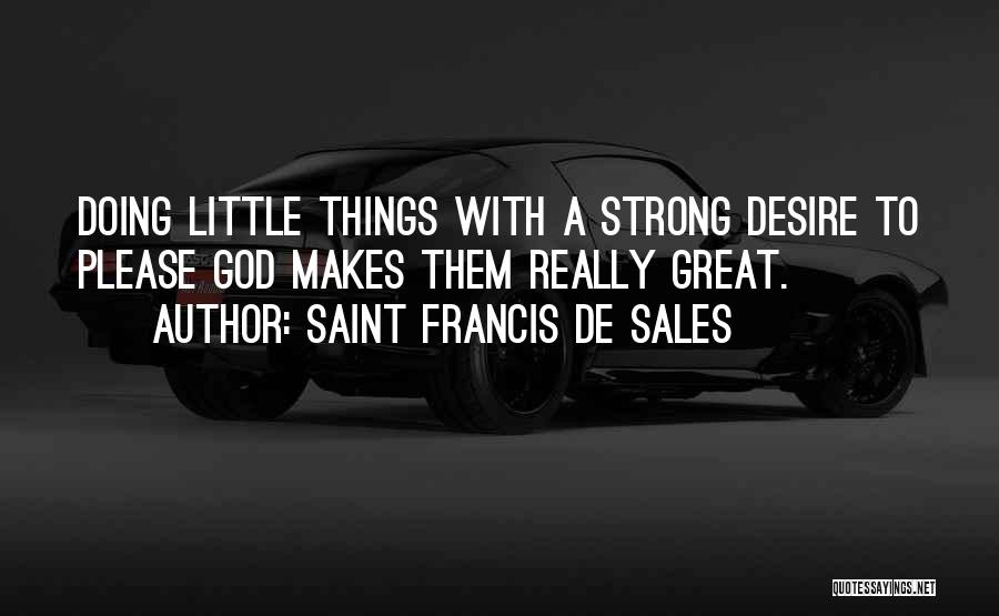 De Sales Quotes By Saint Francis De Sales