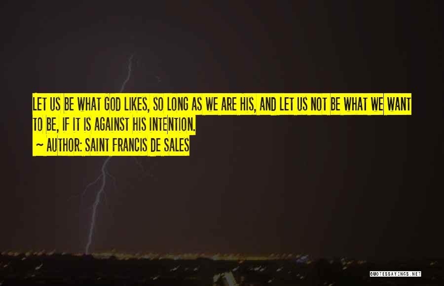 De Sales Quotes By Saint Francis De Sales