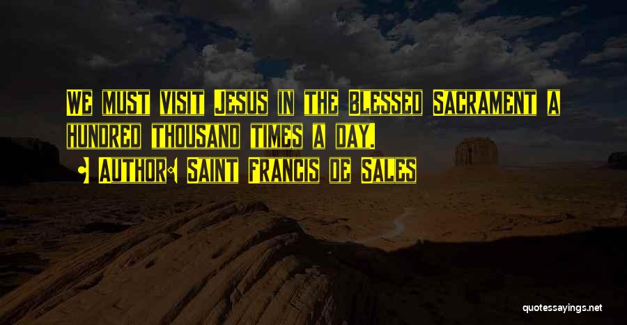 De Sales Quotes By Saint Francis De Sales