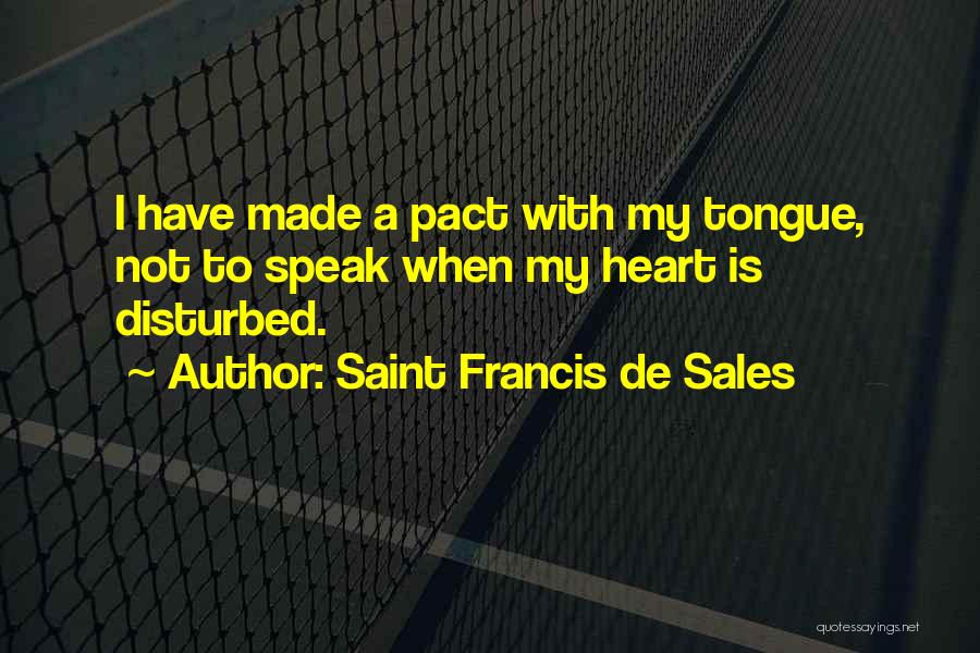 De Sales Quotes By Saint Francis De Sales