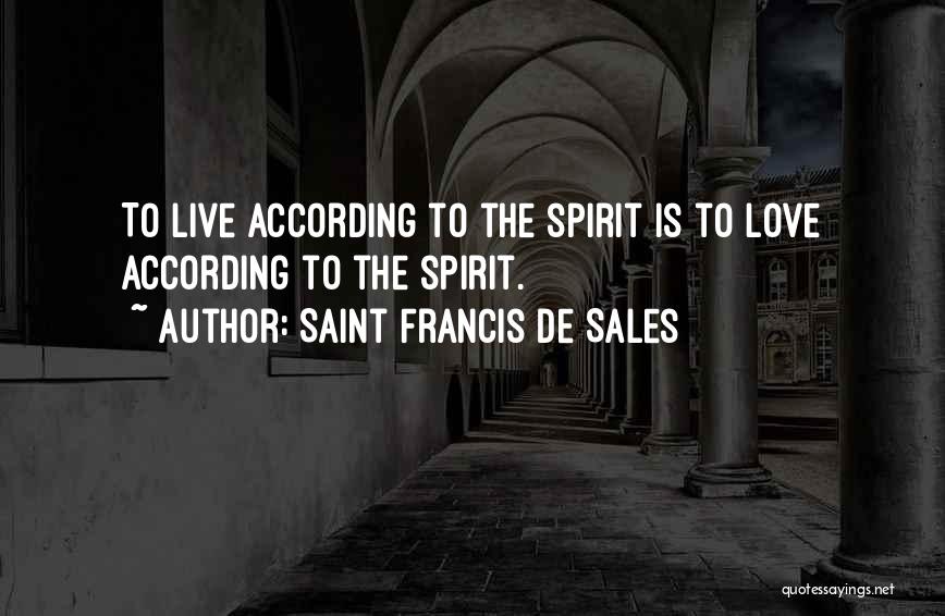 De Sales Quotes By Saint Francis De Sales