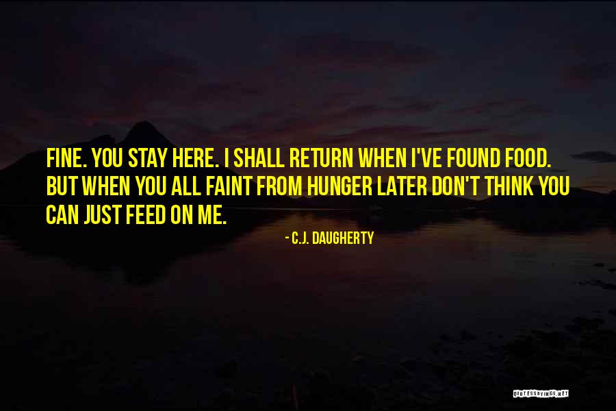 De Saracho Gotsis Quotes By C.J. Daugherty De Saracho Gotsis Quotes By C.J. Daugherty