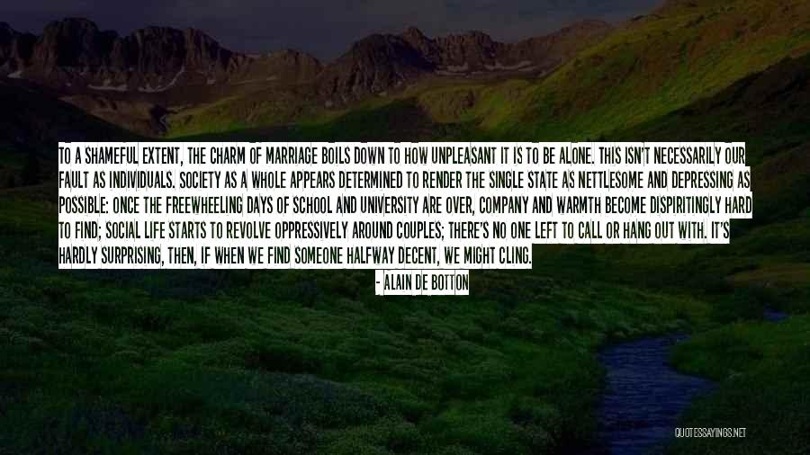 De School Quotes By Alain De Botton De School Quotes By Alain De Botton