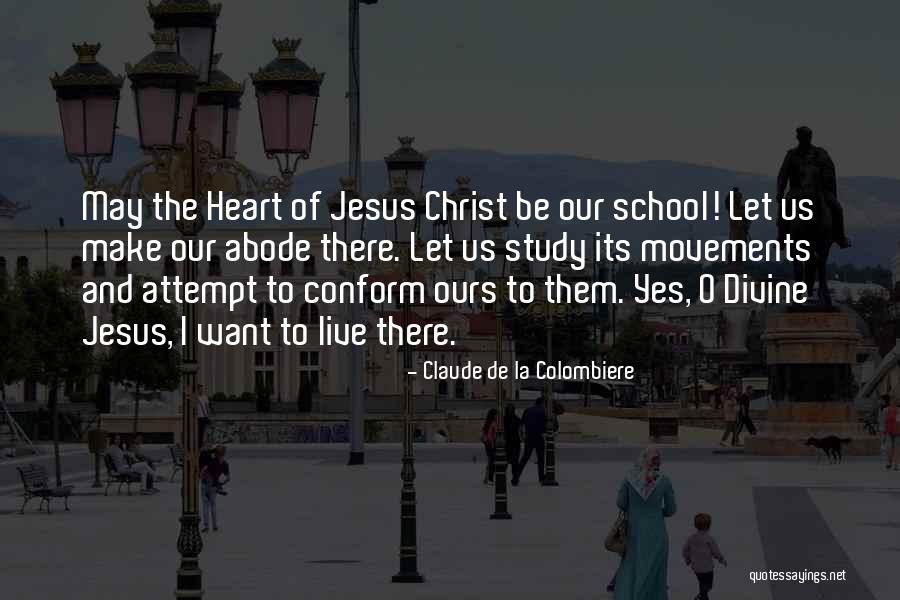 De School Quotes By Claude De La Colombiere De School Quotes By Claude De La Colombiere