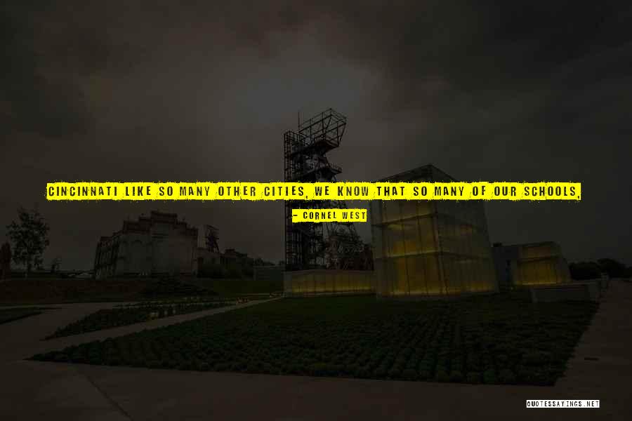 De School Quotes By Cornel West De School Quotes By Cornel West
