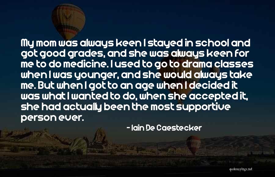 De School Quotes By Iain De Caestecker De School Quotes By Iain De Caestecker
