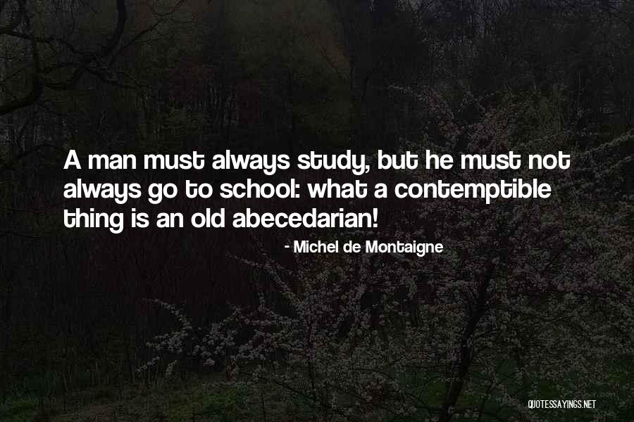 De School Quotes By Michel De Montaigne De School Quotes By Michel De Montaigne