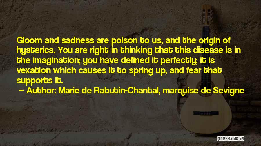 De Sevigne Quotes By Marie De Rabutin-Chantal, Marquise De Sevigne