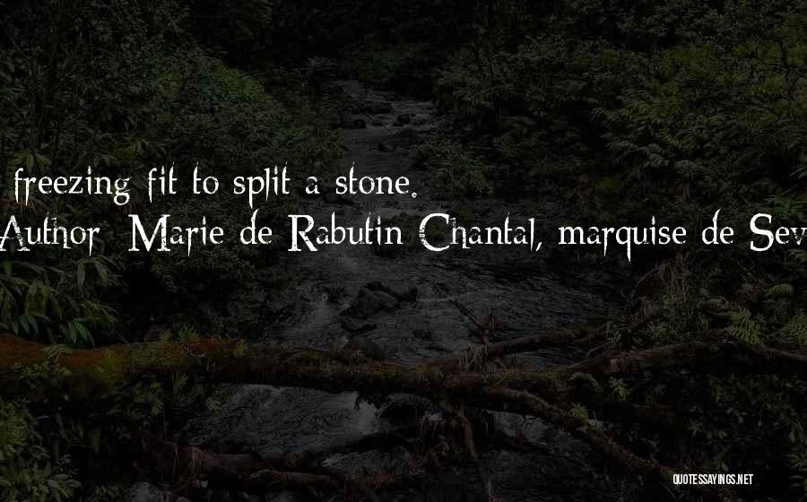 De Sevigne Quotes By Marie De Rabutin-Chantal, Marquise De Sevigne