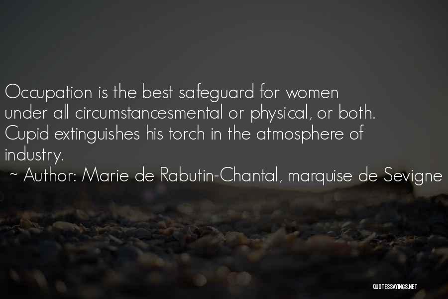 De Sevigne Quotes By Marie De Rabutin-Chantal, Marquise De Sevigne