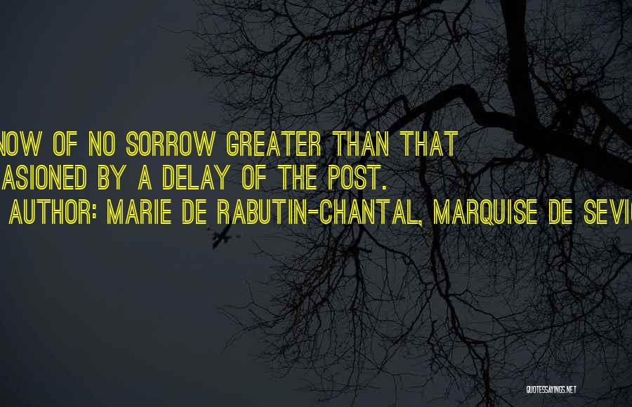 De Sevigne Quotes By Marie De Rabutin-Chantal, Marquise De Sevigne