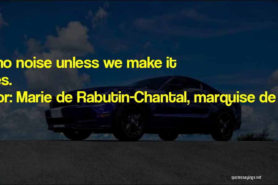 De Sevigne Quotes By Marie De Rabutin-Chantal, Marquise De Sevigne