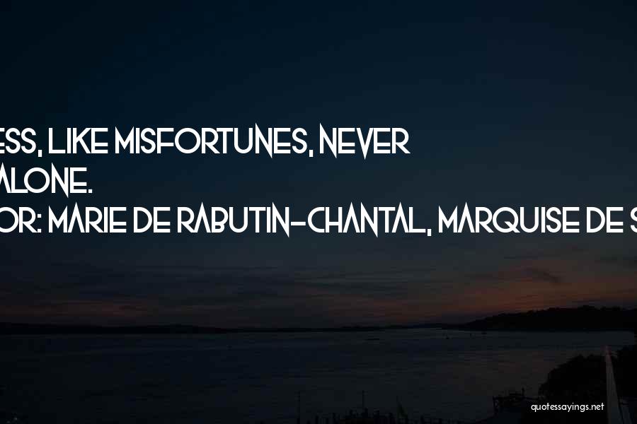 De Sevigne Quotes By Marie De Rabutin-Chantal, Marquise De Sevigne