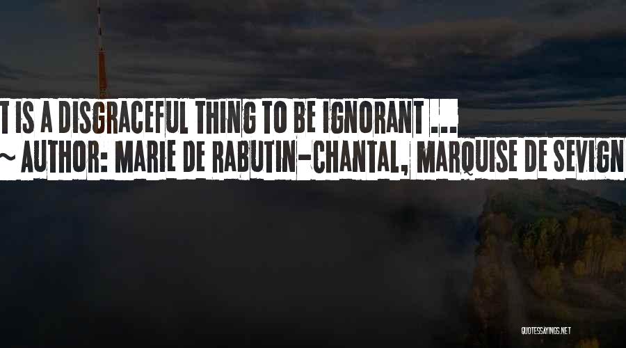 De Sevigne Quotes By Marie De Rabutin-Chantal, Marquise De Sevigne