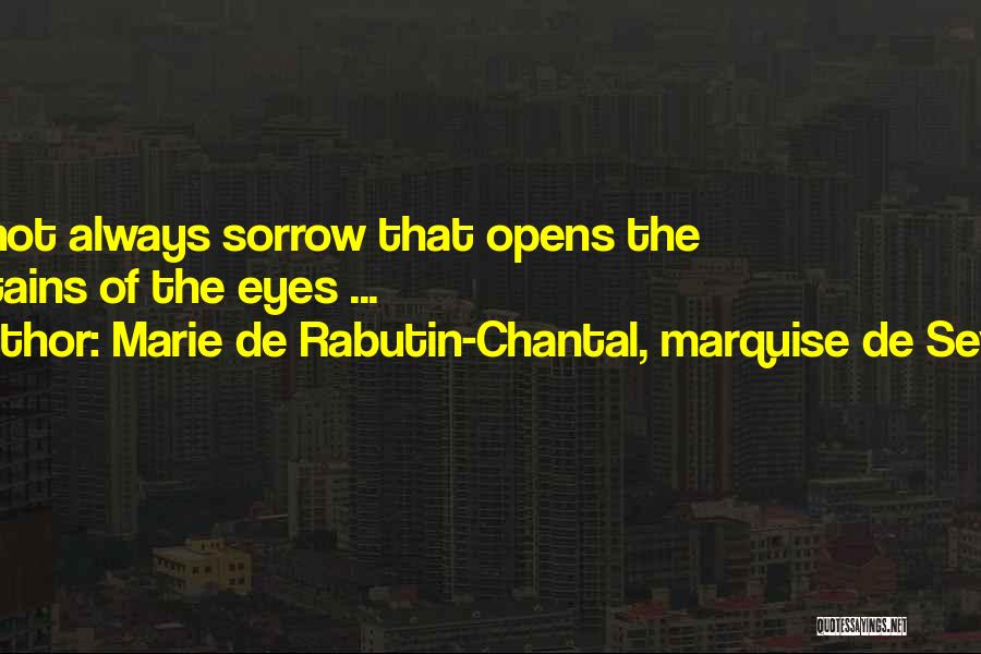 De Sevigne Quotes By Marie De Rabutin-Chantal, Marquise De Sevigne