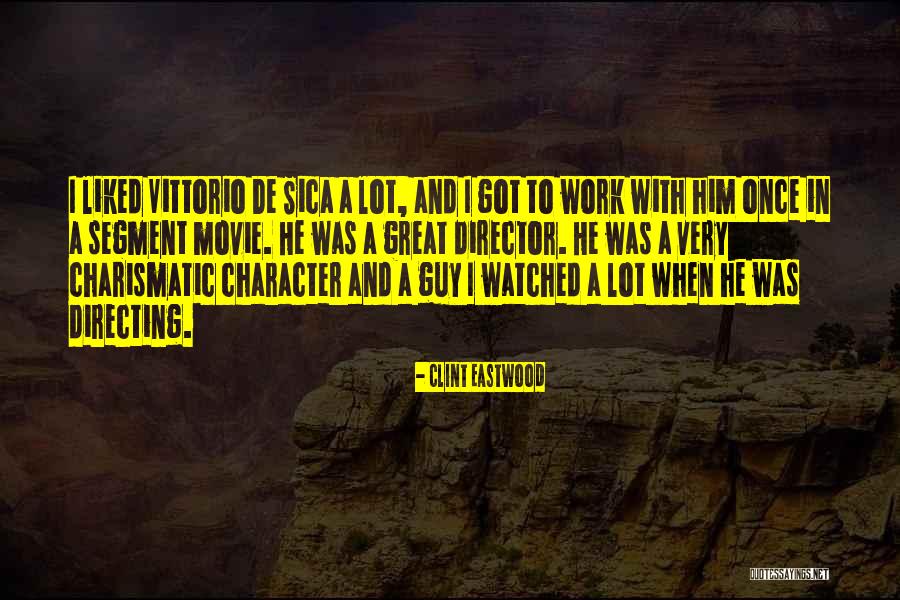 De Sica Quotes By Clint Eastwood De Sica Quotes By Clint Eastwood