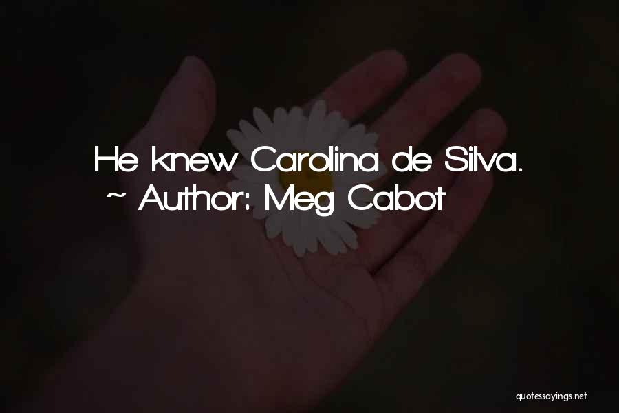De Silva Quotes By Meg Cabot