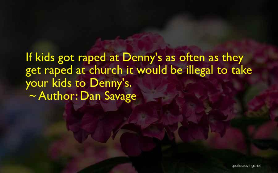 De Sloovere Quotes By Dan Savage