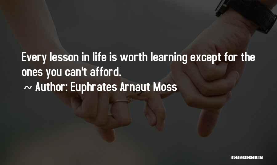 De Sloovere Quotes By Euphrates Arnaut Moss