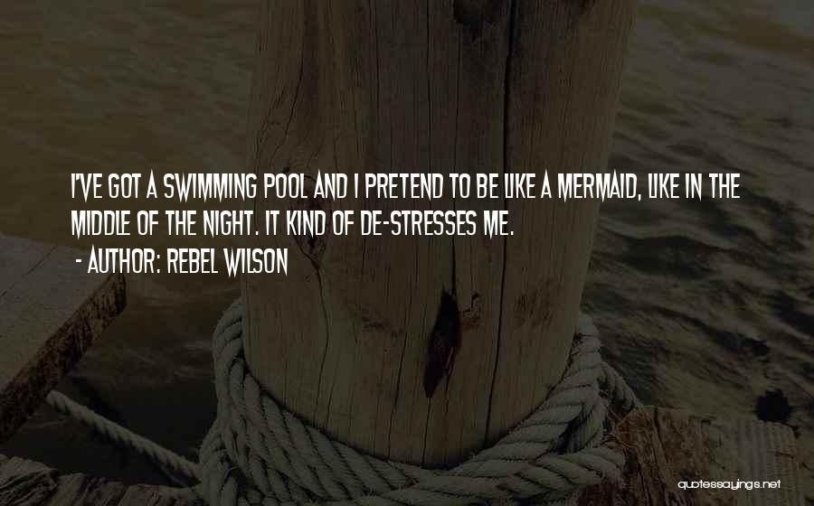 De Stress Quotes By Rebel Wilson