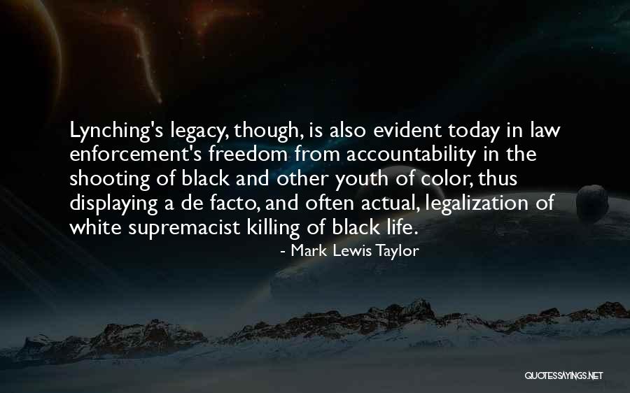 De Taylor Quotes By Mark Lewis Taylor De Taylor Quotes By Mark Lewis Taylor