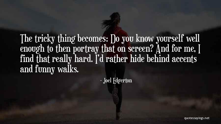 De Tenemos Quotes By Joel Edgerton De Tenemos Quotes By Joel Edgerton