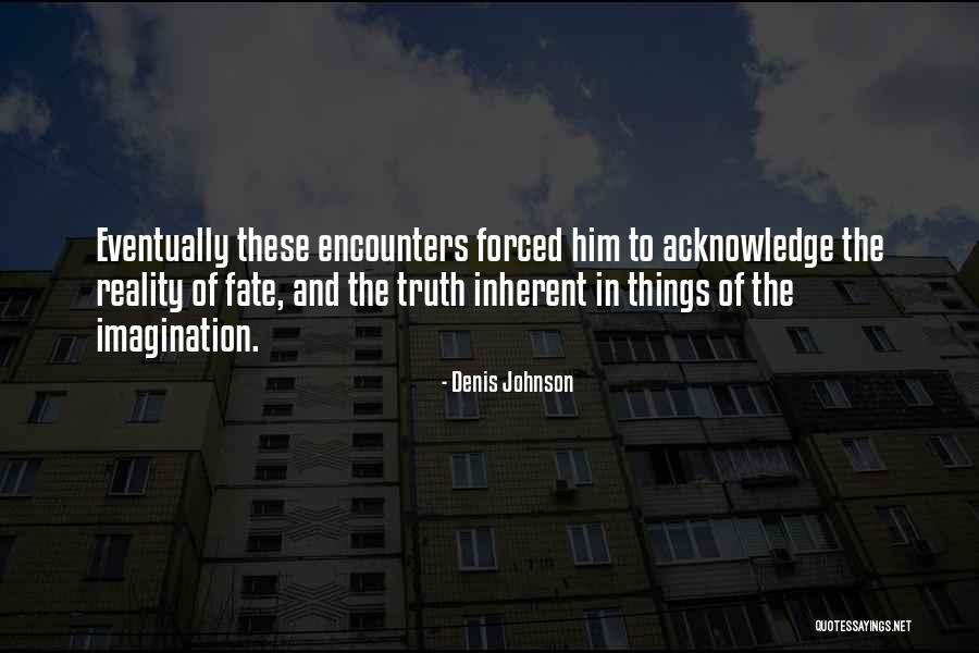 De Vicente Quotes By Denis Johnson De Vicente Quotes By Denis Johnson