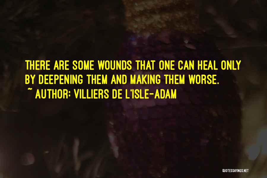 De Villiers Quotes By Villiers De L'Isle-Adam