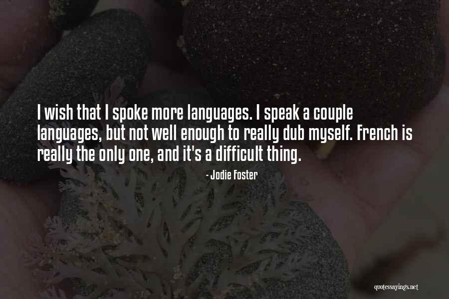 De Vosges Pronunciation Quotes By Jodie Foster De Vosges Pronunciation Quotes By Jodie Foster