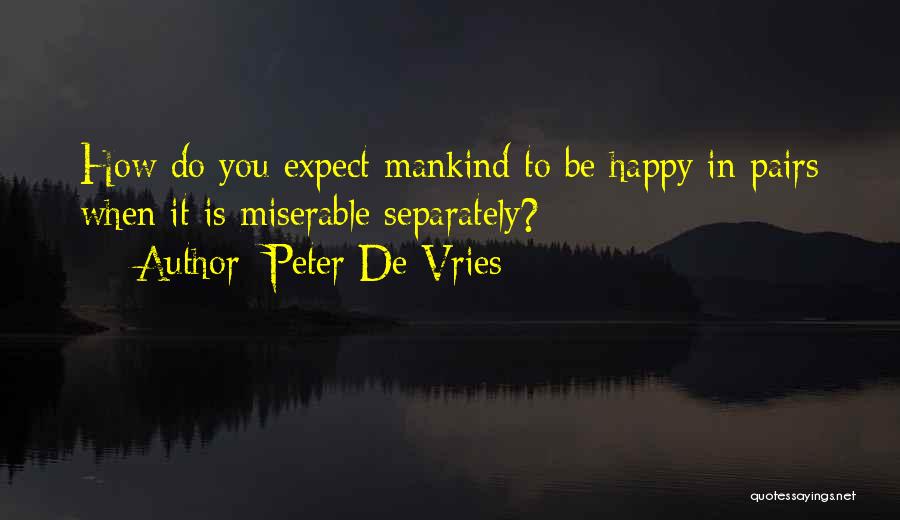 De Vries Quotes By Peter De Vries