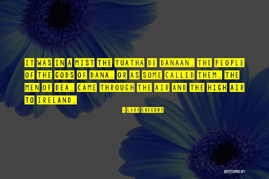 Dea Quotes By Lady Gregory Dea Quotes By Lady Gregory