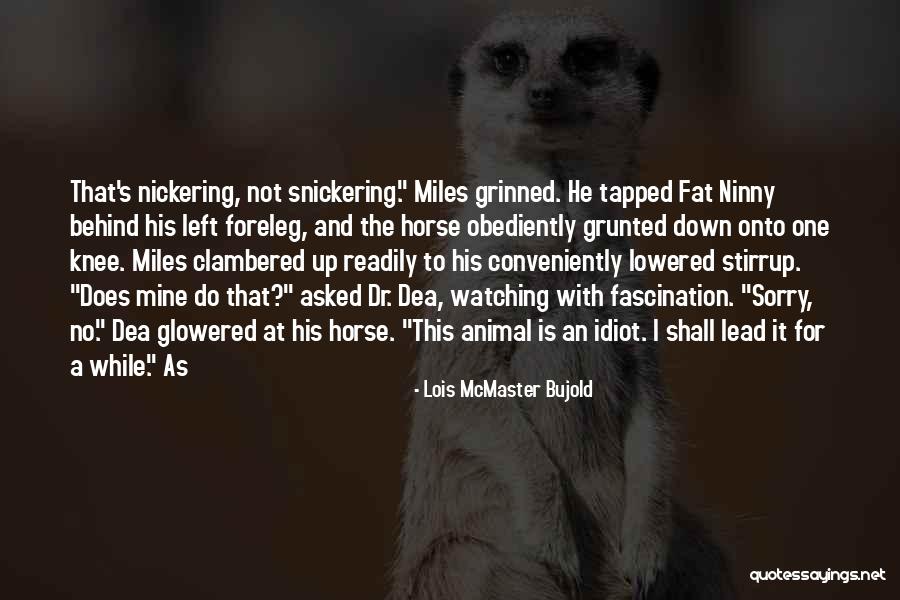 Dea Quotes By Lois McMaster Bujold Dea Quotes By Lois McMaster Bujold