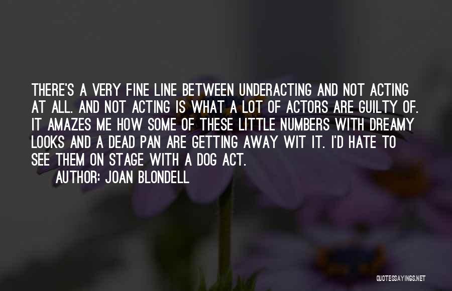 Dead Actors Quotes By Joan Blondell