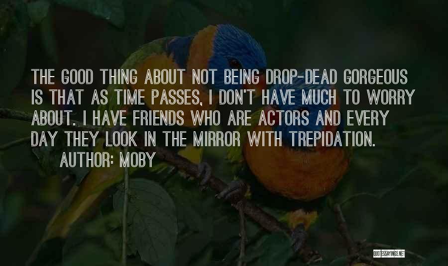 Dead Actors Quotes By Moby