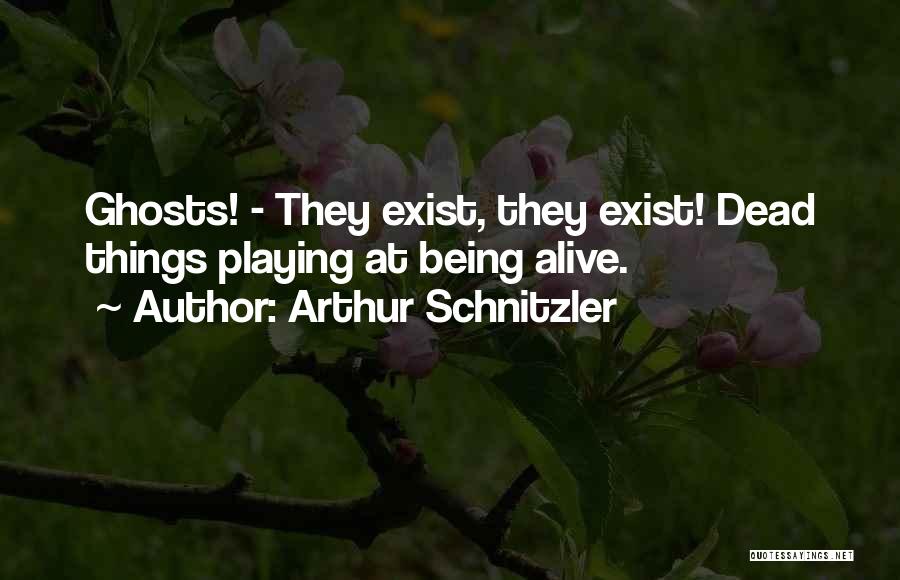 Dead Alive Quotes By Arthur Schnitzler