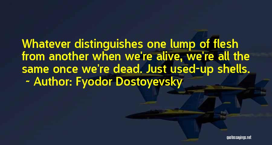 Dead Alive Quotes By Fyodor Dostoyevsky