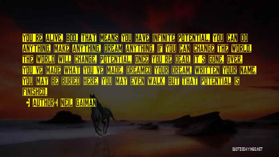 Dead Alive Quotes By Neil Gaiman