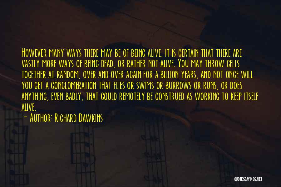 Dead Alive Quotes By Richard Dawkins