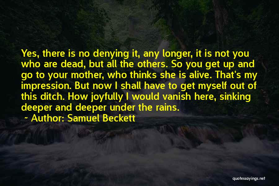 Dead Alive Quotes By Samuel Beckett