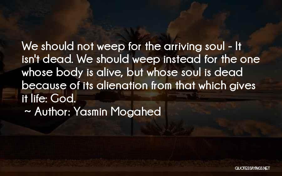 Dead Alive Quotes By Yasmin Mogahed