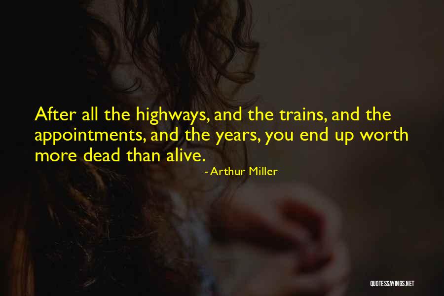 Dead And Alive Quotes By Arthur Miller