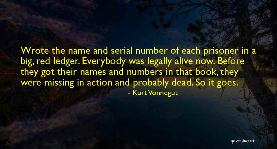 Dead And Alive Quotes By Kurt Vonnegut