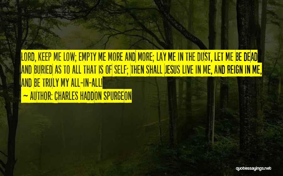 Dead And Buried Quotes By Charles Haddon Spurgeon