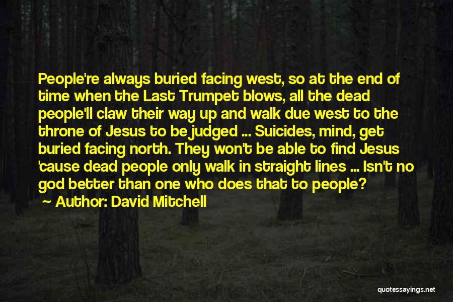 Dead And Buried Quotes By David Mitchell