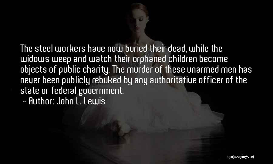 Dead And Buried Quotes By John L. Lewis