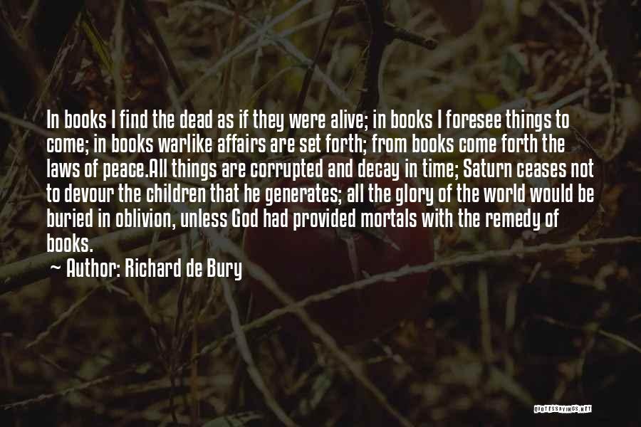 Dead And Buried Quotes By Richard De Bury